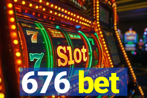 676 bet